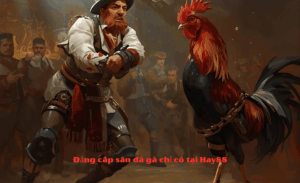 Đá Gà Campuchia Hay88