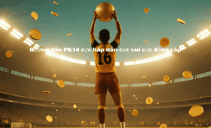Hướng dẫn cược PK14